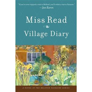 Village Diary -- Miss Read